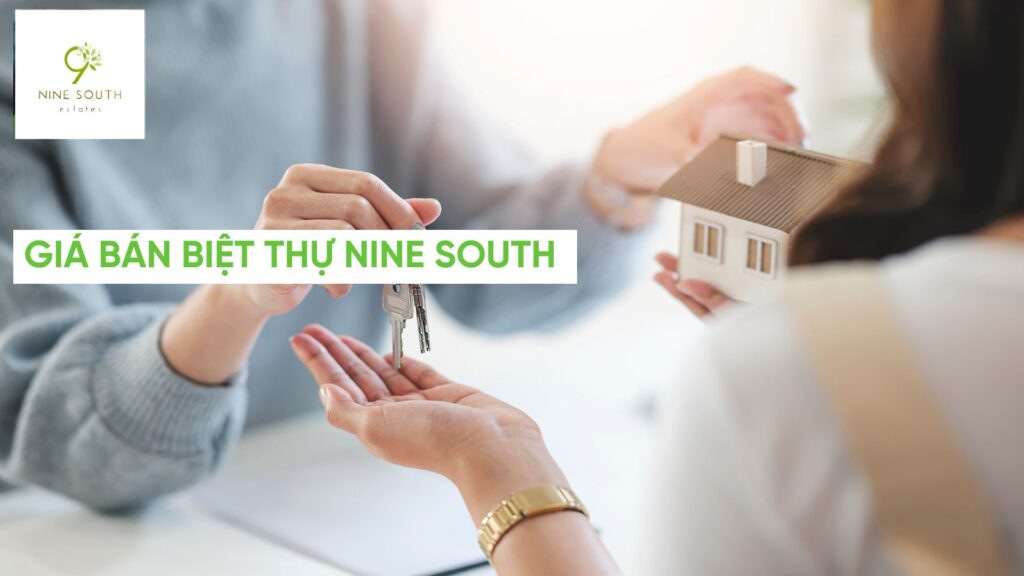 Giá bán biệt thự Nine South