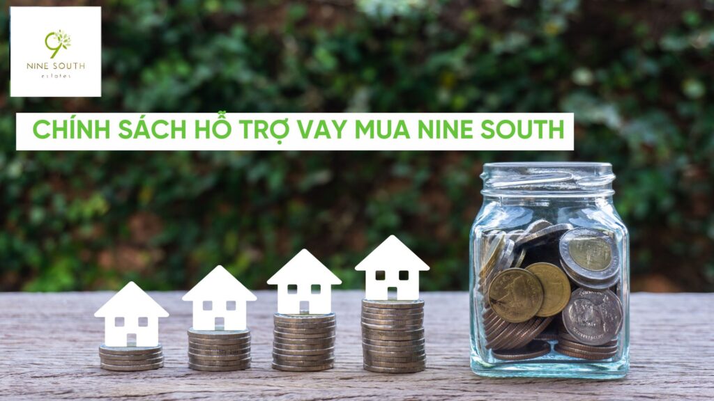 Hỗ trợ vay mua Nine South