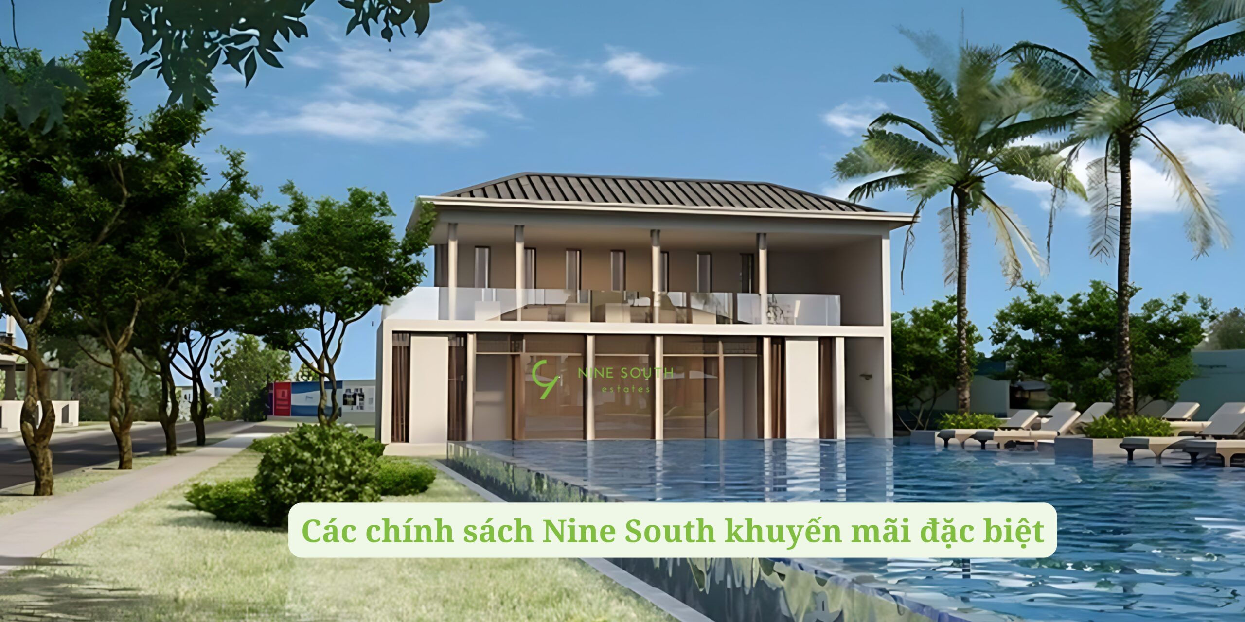 Các chính sách Nine South khuyến mãi đặc biệt không thể bỏ qua