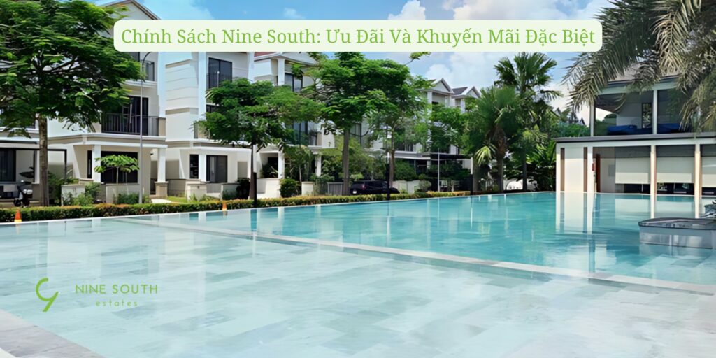 Chính sách Nine South ưu đãi và khuyến mãi đặc biệt