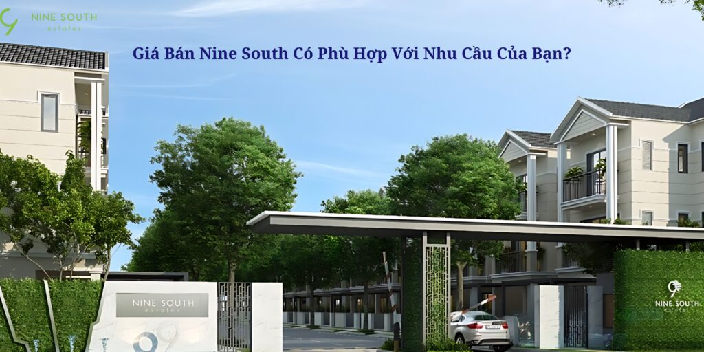 Giá bán Nine Soutj có phù hợp với nhu cầu của bạn